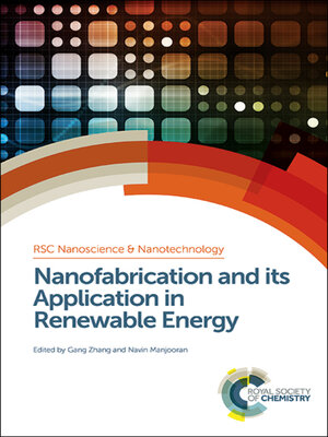 cover image of Nanofabrication and its Application in Renewable Energy